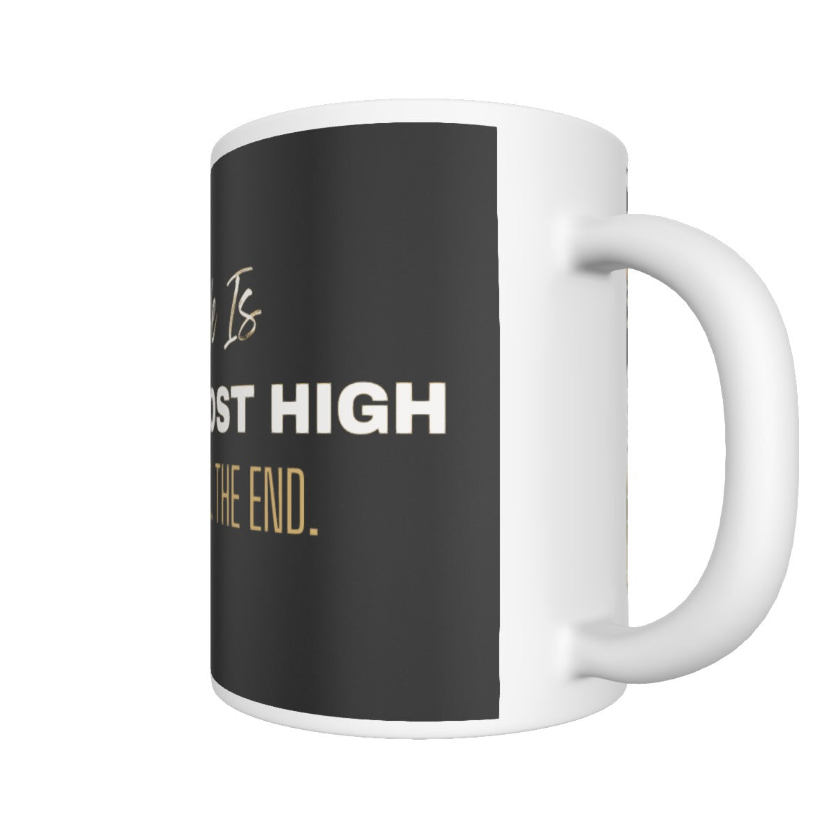 HE IS THE MOST HIGH, PERIOD. THE END. Mug - WearYnobe