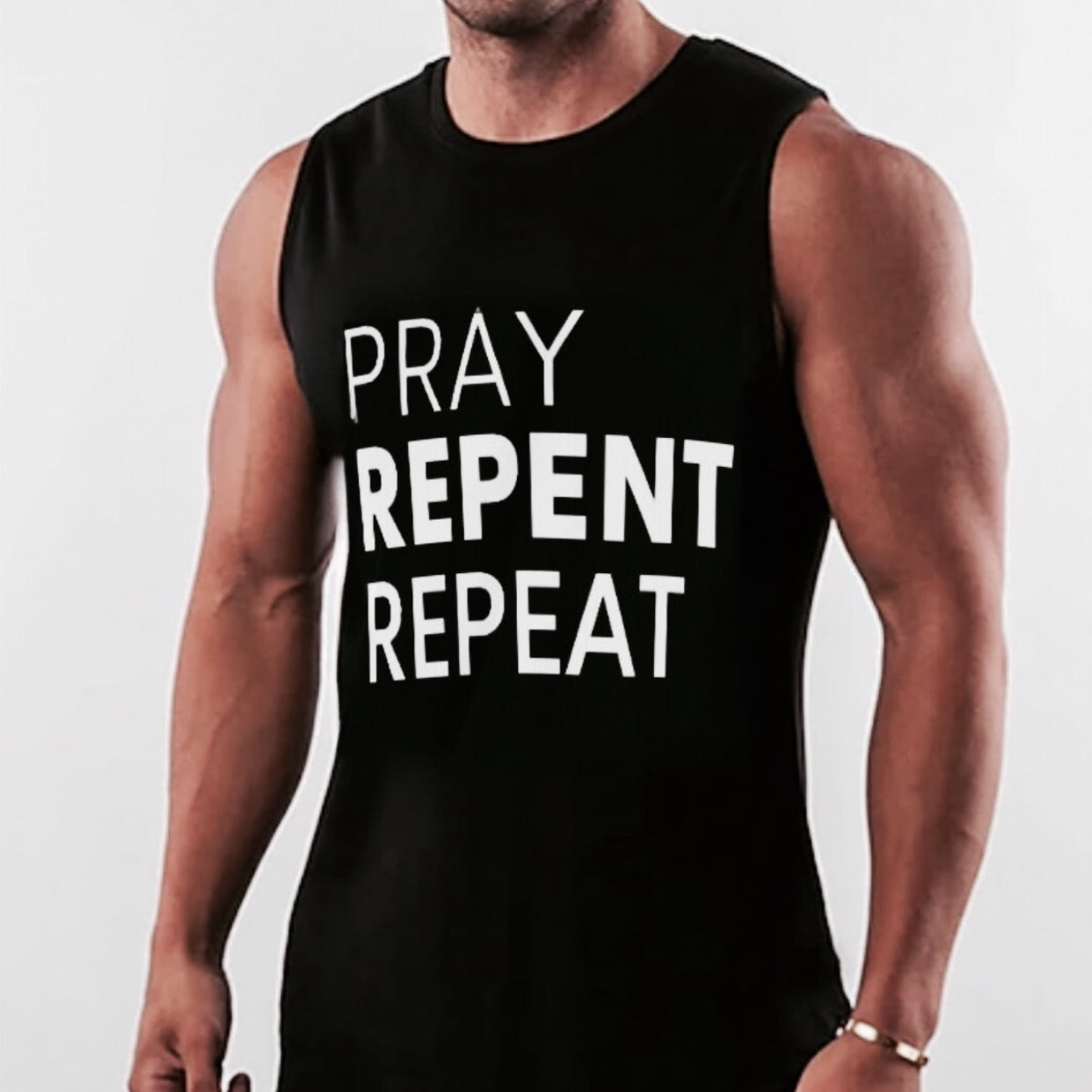 PRAY REPENT REPEAT O Neck Sleeveless T Shirt - WearYnobe