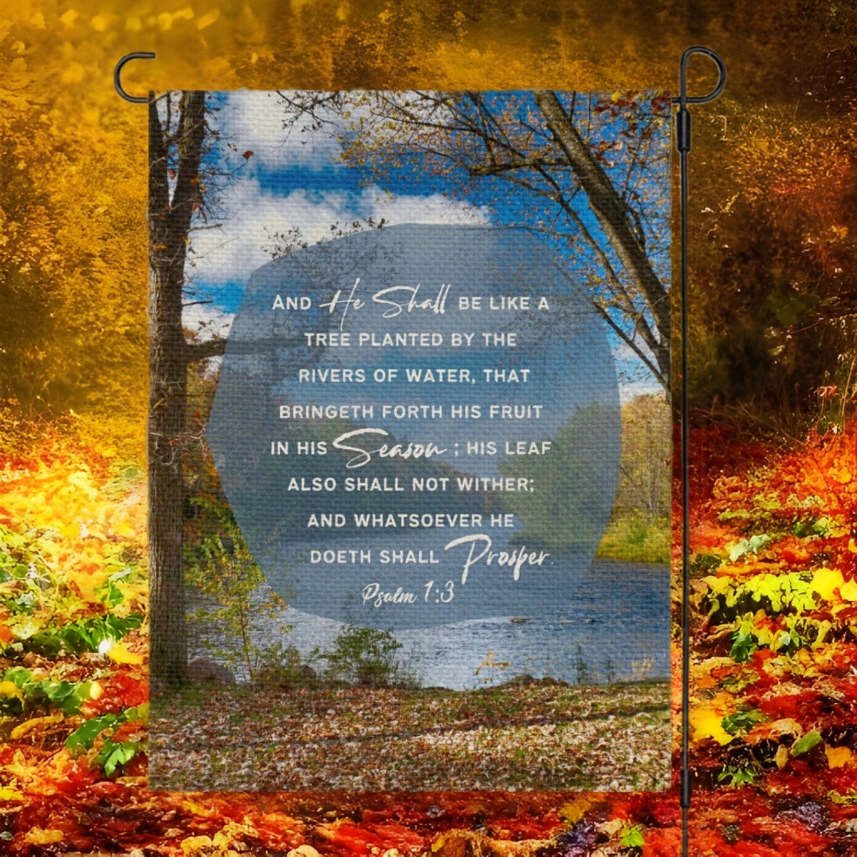 WHATSOVER HE DOETH SHALL PROSPER Psalm 1:3  Garden Flag - WearYnobe