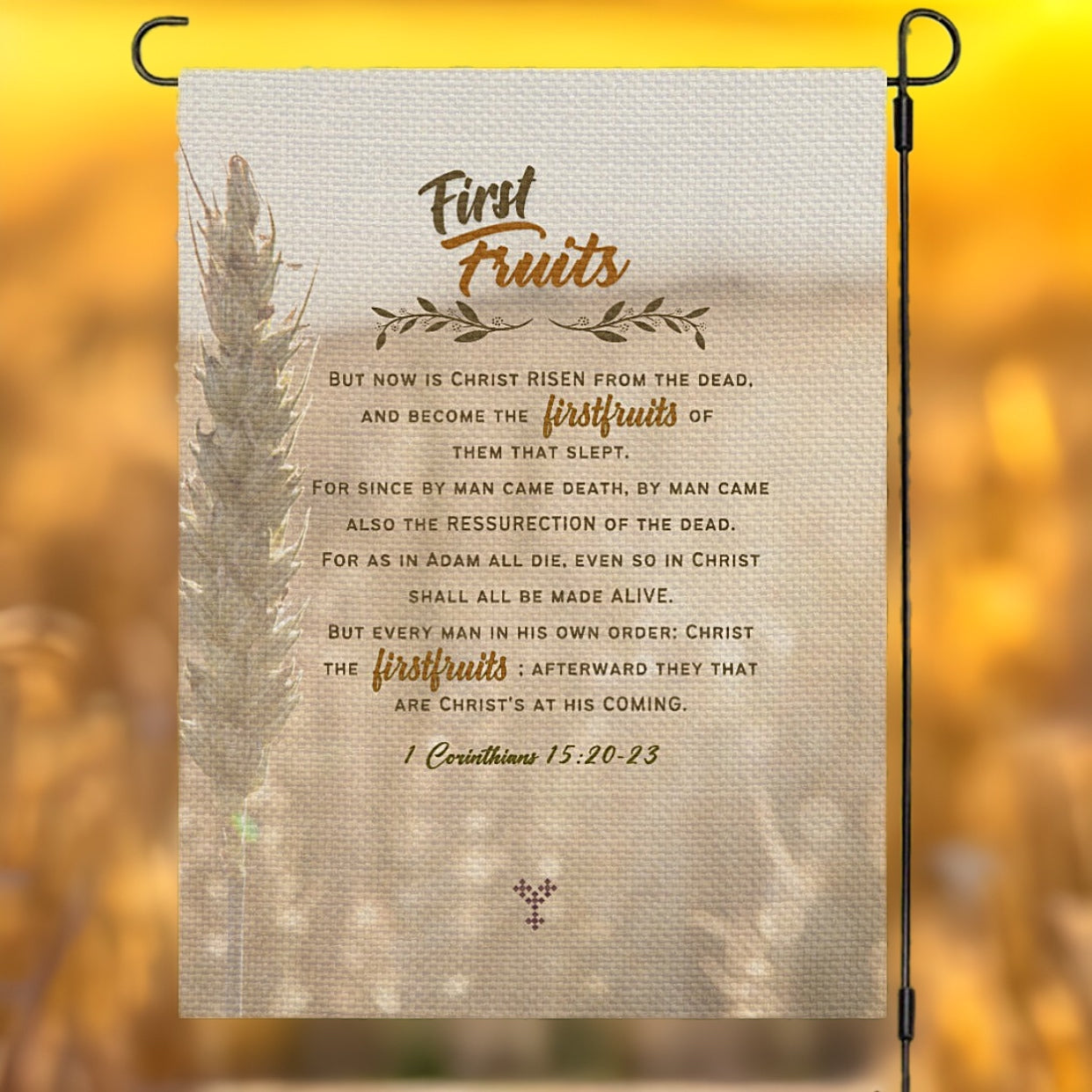FIRST FRUITS 1 Corinthians 15:20:23 Garden Flag - WearYnobe