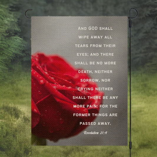 FORMER THINGS ARE PASSED AWAY Revelation 21:4 Garden Flag - WearYnobe