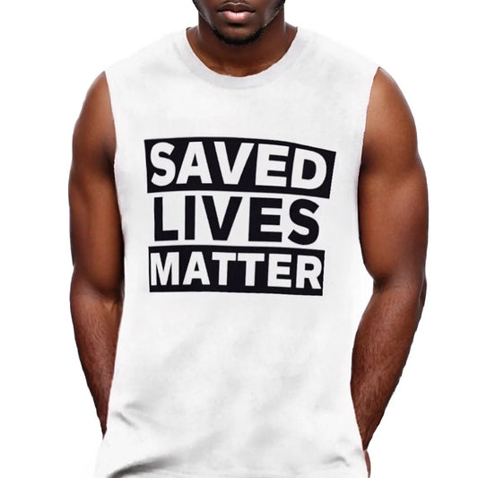 SAVED LIVES MATTER White O Neck Sleeveless T Shirt - WearYnobe