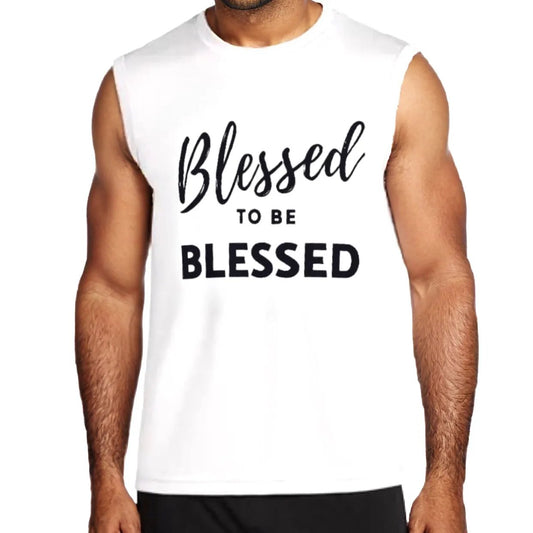 BLESSED TO BE BLESSED White O Neck Sleeveless T Shirt - WearYnobe
