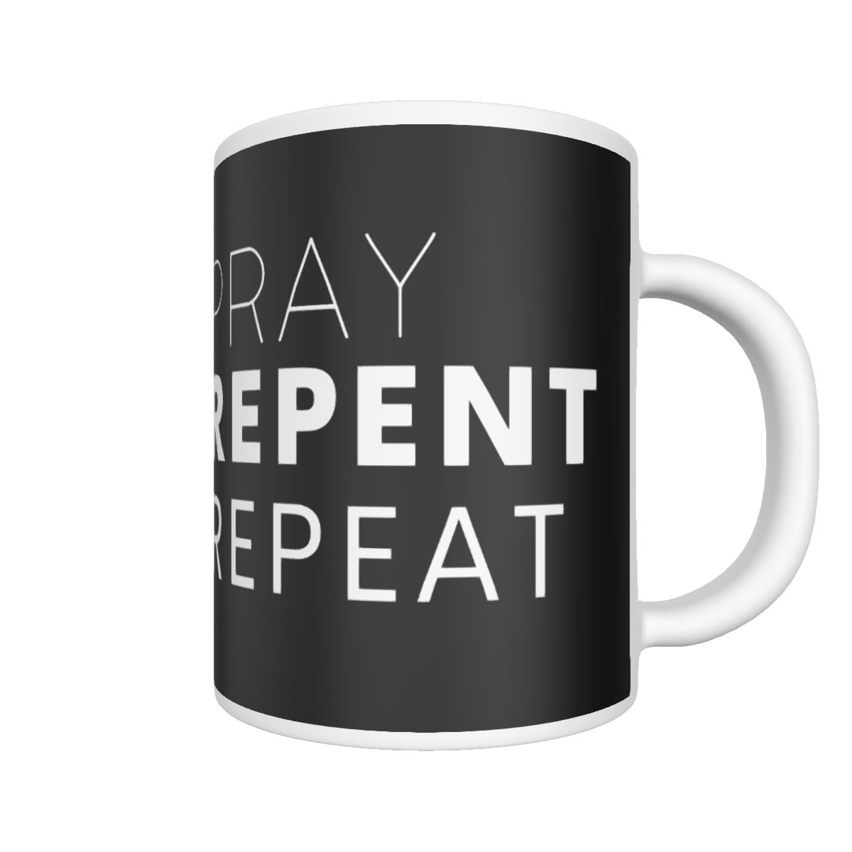PRAY REPENT REPEAT Mug - WearYnobe
