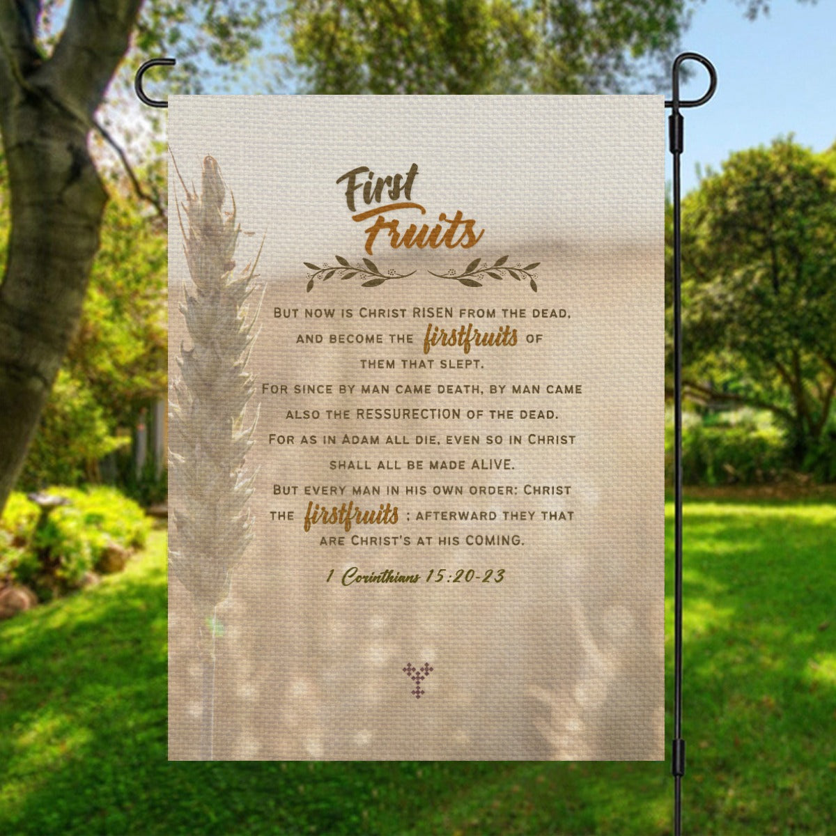 FIRST FRUITS 1 Corinthians 15:20:23 Garden Flag - WearYnobe