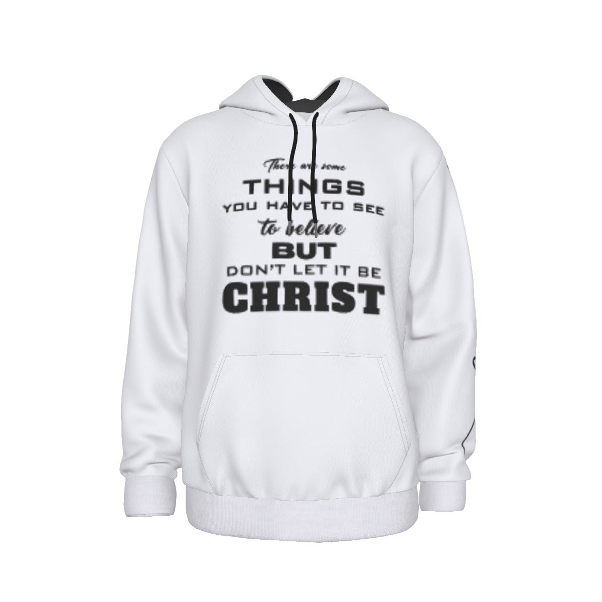 THERE ARE THINGS YOU HAVE TO SEE TO BELIEVE - DON'T LET IT BE CHRIST Men's Micro Fleece Hoodie - WearYnobe