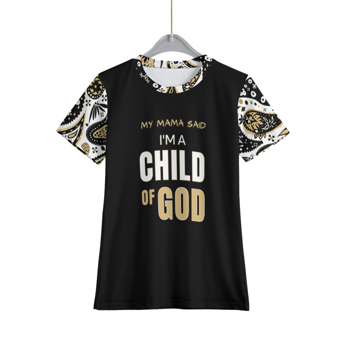 MY MAMA SAID I'M A CHILD OF GOD - Paisley Sleeve /Collar T Shirt - WearYnobe